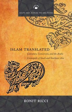 Orient Islam Translated: Literature, Conversion, and the Arabic Cosmopolis of South and Southeast Asia